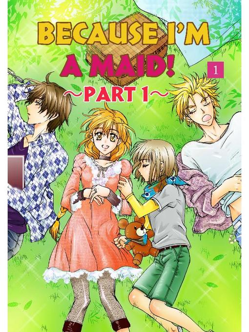 Title details for BECAUSE I'M a MAID! by Shinji Hiiragi - Available